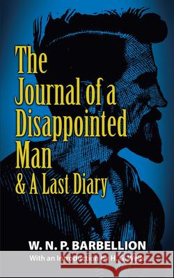 The Journal of a Disappointed Man: & a Last Diary W. N. P. Barbellion 9780486817392 Dover Publications Inc. - książka