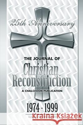 The Journal of Christian Reconstruction P. Andrew Sandlin 9781891375040 Chalcedon Foundation - książka