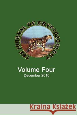 The Journal of Cryptozoology: Volume FOUR Karl Shuker, B.SC., PH.D. 9781909488496 CFZ Press - książka