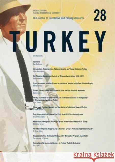 The Journal of Decorative and Propaganda Arts: Issue 28, Turkey Theme Issue Sibel Bozd Jonathan Mogul 9781930776203 Wolfsonian Florida International University - książka