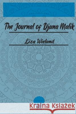 The Journal of Djuna Malik Liza Wieland 9781604894110 Livingston Press at the University of West Al - książka
