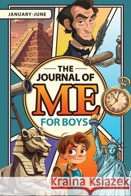 The Journal of Me for Boys: January-June J. C. Dublin 9781956623116 Oldenworld Books - książka