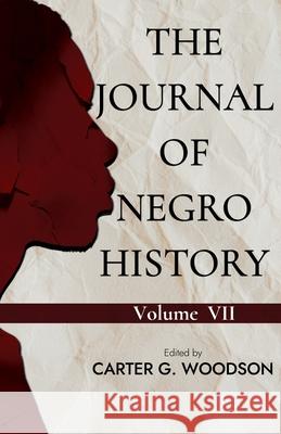 The Journal of Negro History, Vol. VII Carter G. Woodson 9781636521596 Black Legacy Press - książka