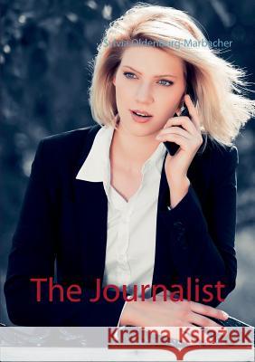 The Journalist Sylvia Oldenburg-Marbacher 9783837060799 Books on Demand - książka