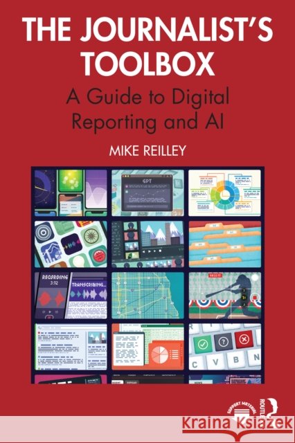 The Journalist's Toolbox Mike Reilley 9781032460208 Taylor & Francis Ltd - książka