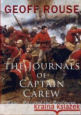 The Journals of Captain Carew Geoff Rouse 9781326781224 Lulu.com - książka