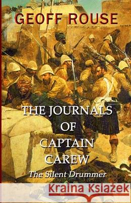 The Journals of Captain Carew - The Silent Drummer Geoff Rouse 9781458370464 Lulu.com - książka