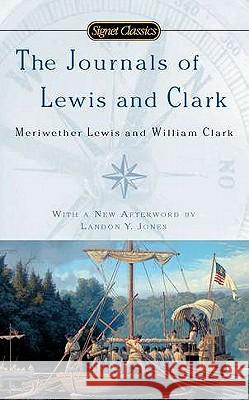 The Journals of Lewis and Clark John Bakeless Landon Y. Jones 9780451531889 Signet Classics - książka