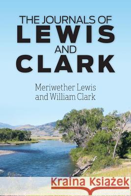 The Journals of Lewis and Clark Meriwether Lewis William Clark 9781613824887 Simon & Brown - książka