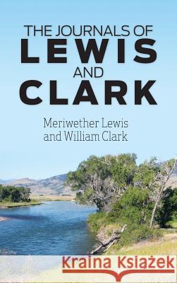 The Journals of Lewis and Clark Meriwether Lewis 9781613828441 Simon & Brown - książka