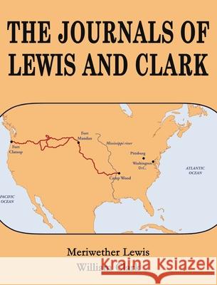 The Journals of Lewis and Clark Meriwether Lewis William Clark 9789355229823 Classy Publishing - książka