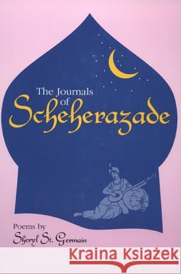 The Journals of Scheherazade St Germain, Sheryl 9781574410105 University of North Texas Press - książka