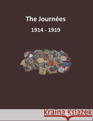 The Journées 1914 - 1919 Bernard Williams 9798744540418 Independently Published - książka
