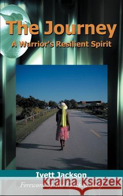 The Journey Ivett Jackson 9781434382108 Authorhouse - książka