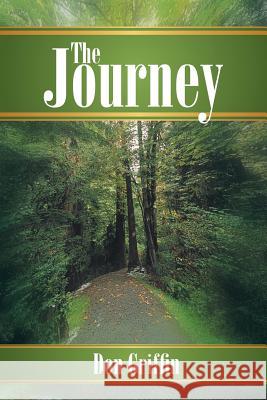 The Journey Don Griffin 9781449789404 WestBow Press - książka