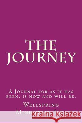 The Journey Wellspring Ministrie Wellspring Team Members Prayerline Participants 9781539158189 Createspace Independent Publishing Platform - książka