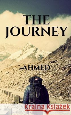 The journey Ahmed 9781646618200 Notion Press - książka