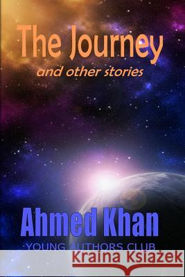 The Journey and other stories Dan Alatorre Ahmed Khan 9781097327881 Independently Published - książka