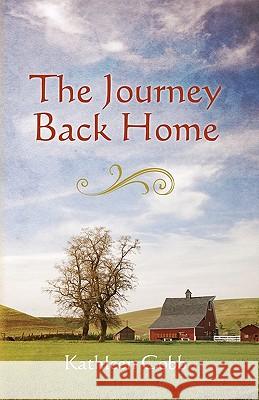 The Journey Back Home Kathleen Cobb 9781453736937 Createspace - książka