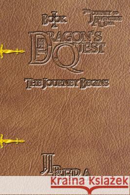 The Journey Begins J. L. Bera 9781533684073 Createspace Independent Publishing Platform - książka