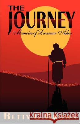 The Journey, Book 1: A Story of the Exodus Betty C. Brown 9780972458658 PearlStone Publishing - książka