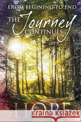 The Journey Continues: Hope Tracy Carrisoza 9781500475727 Createspace - książka