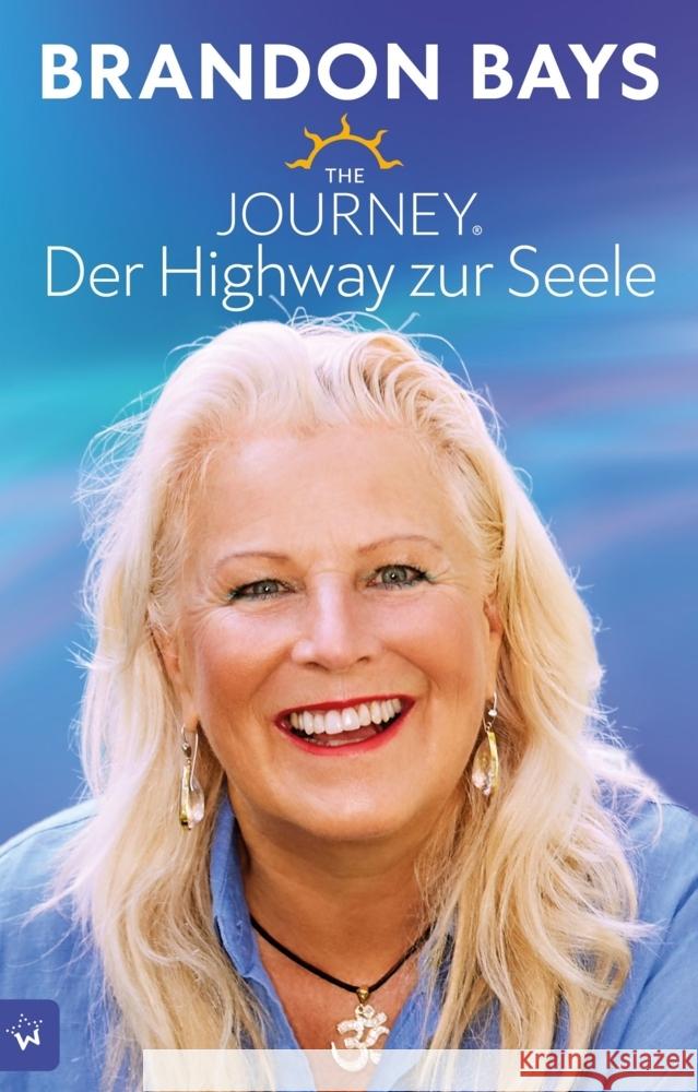 The Journey. Der Highway zur Seele. Technik zur Heilung von Körper und Seele. Neuauflage Bays, Brandon 9783867229203 WunderbarMedia:Publishing ado WunderbarMedia  - książka