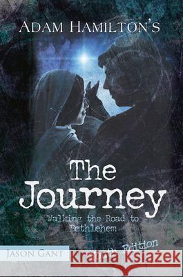 The Journey for Youth: Walking the Road to Bethlehem Adam Hamilton, Jason Gant 9781426728587 Abingdon Press - książka