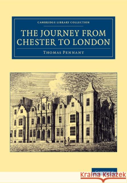 The Journey from Chester to London Thomas Pennant 9781108067911 Cambridge University Press - książka