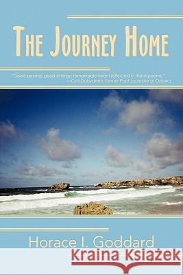The Journey Home Horace I. Goddard 9781450273459 iUniverse.com - książka
