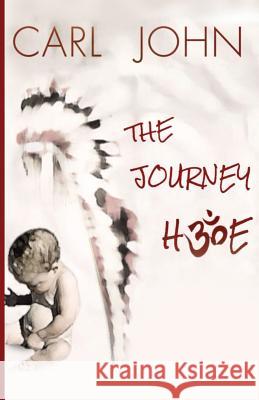 The Journey Home Carl John 9781631320354 Advanced Publishing LLC - książka