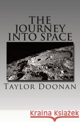 The Journey Into Space Taylor Rose Doonan 9781494714987 Createspace - książka