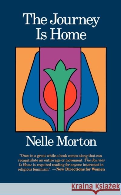 The Journey is Home Morton, Nelle 9780807011331 Beacon Press - książka