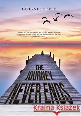 The Journey Never Ends Laverne Booker 9781490852355 WestBow Press - książka