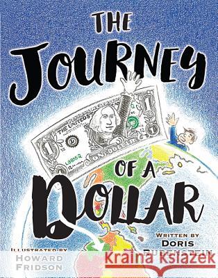 The Journey of a Dollar Doris Rubenstein Howard Fridson 9781592987931 Beaver's Pond Press - książka