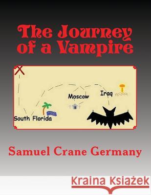 The Journey of a Vampire Samuel Crane Germany 9781522782018 Createspace Independent Publishing Platform - książka