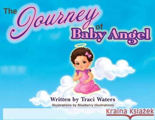 The Journey of Baby Angel... Traci Waters 9781088023976 Mary J Books - książka