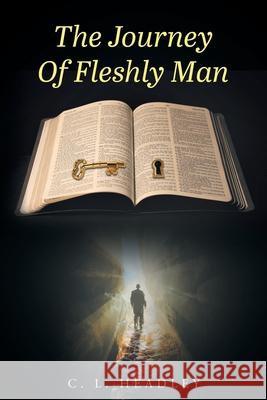 The Journey Of Fleshly Man C L Headley 9781633384460 Fulton Books - książka
