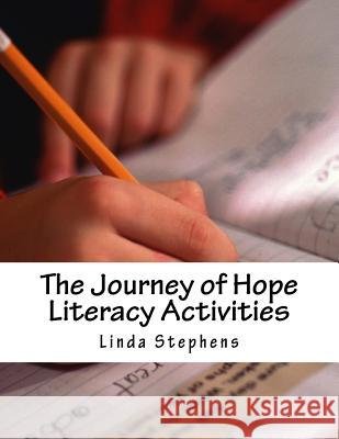 The Journey of Hope Literacy Activities Linda Stephens 9781546932024 Createspace Independent Publishing Platform - książka