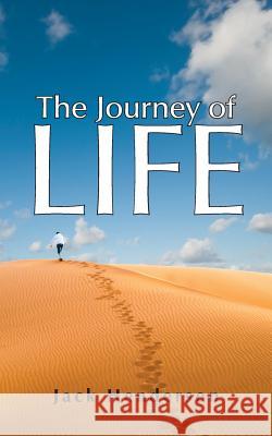 The Journey of Life Jack Henderson   9781489701626 Liferich - książka