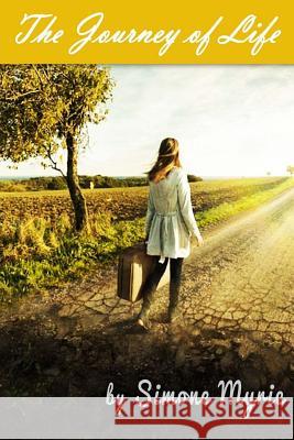 The Journey of Life Simone Myrie 9781548657383 Createspace Independent Publishing Platform - książka