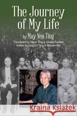 The Journey of My Life May Yen Ting Steve Ting Amelia Fielden 9780985560911 Quadu Press - książka