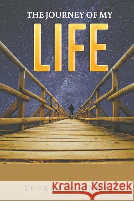 The Journey Of My Life McCann, Eugene 9781682565582 Litfire Publishing, LLC - książka