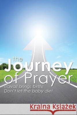 The Journey of Prayer Dorcas Willis   9781088176030 IngramSpark - książka