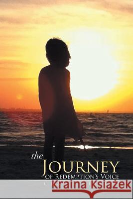 The Journey of Redemption's Voice Chad E. Taylor 9781493155262 Xlibris Corporation - książka