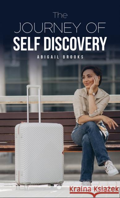 The Journey of Self Discovery Abigail Brooks 9781035804986 Austin Macauley Publishers - książka