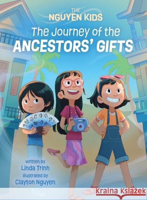 The Journey of the Ancestors\' Gifts Linda Trinh Clayton Nguyen 9781773218120 Annick Press - książka