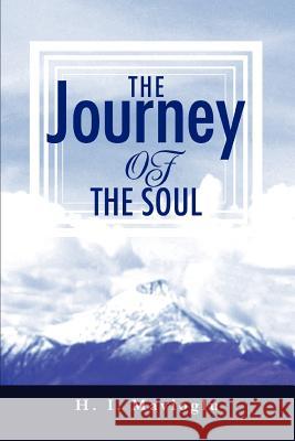 The Journey of the Soul H. I. Mavioglu 9780595305568 iUniverse - książka