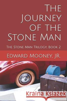 The Journey of the Stone Man Edward Moone 9780692701539 Stone Man Press - książka