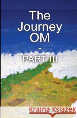 The journey OM III - Noyolo: From the UK to Australia to Kazahkstan to Mexico Faolain, Gearoid O. 9781499545012 Createspace - książka